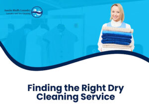 Finding the Right Dry Cleaning Service